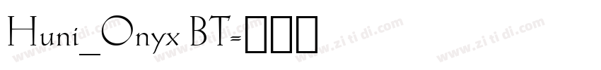 Huni_Onyx BT字体转换